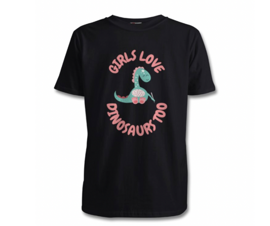 Girls Love Dinosaurs Too - T-Shirt